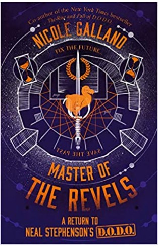 Master of the Revels: The Rise and Fall of D.O.D.O. (Dodo): Book 2